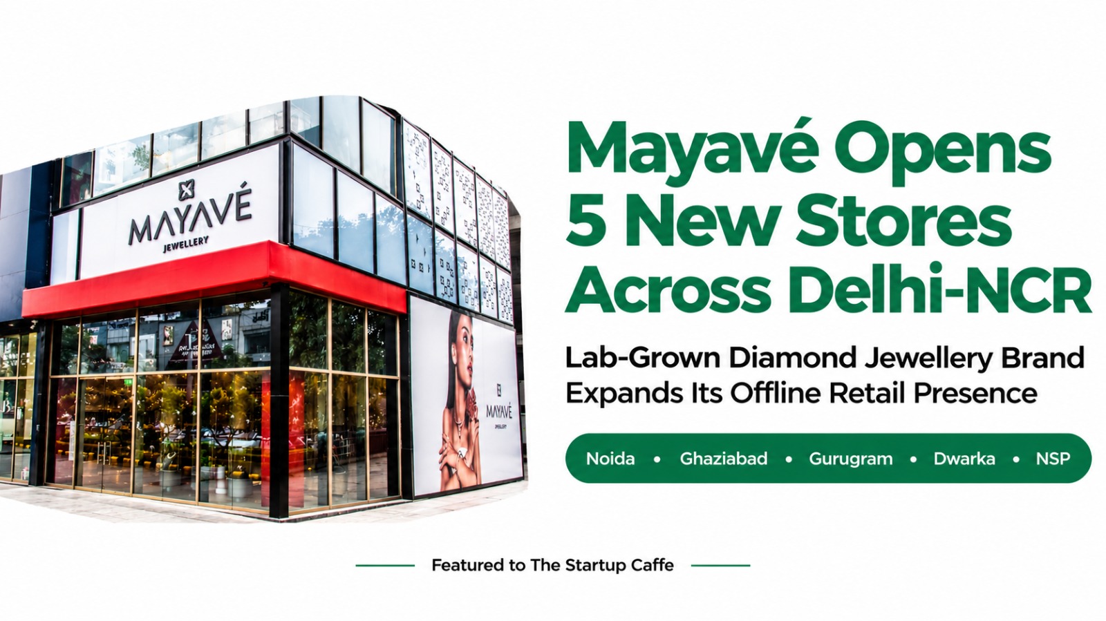 Mayavé Strengthens Delhi-NCR Presence with Five New Lab-Grown Diamond Stores