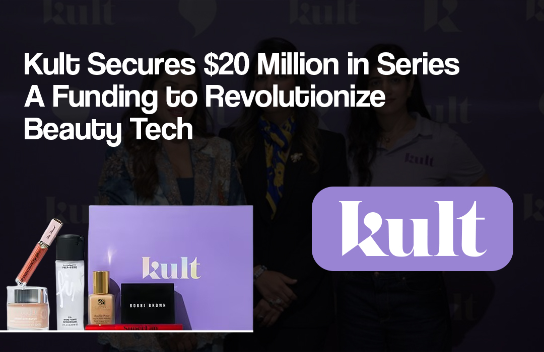 Kult Secures $20 Million in Series A Funding to Revolutionize Beauty Tech